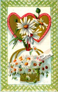 To My Valentine - Basket of Daisies - Hearts - Embossed - in 1913
