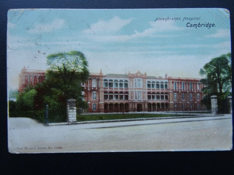 Cambridge ADDENBROKE'S HOSPITAL c1906 PC Wrench ,Postmark LEEDS HYDE PARK CORNER