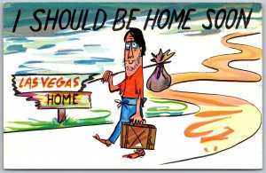 Vtg Humor I Should Be Home Soon Broke Las Vegas Nevada NV Postcard
