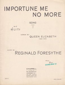 Importune Me No More Words Of 1500s Queen Elizabeth Olde Sheet Music