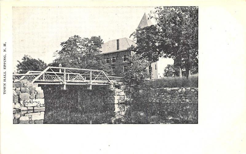 Epping NH Town Hall Iron Bridge Postcard