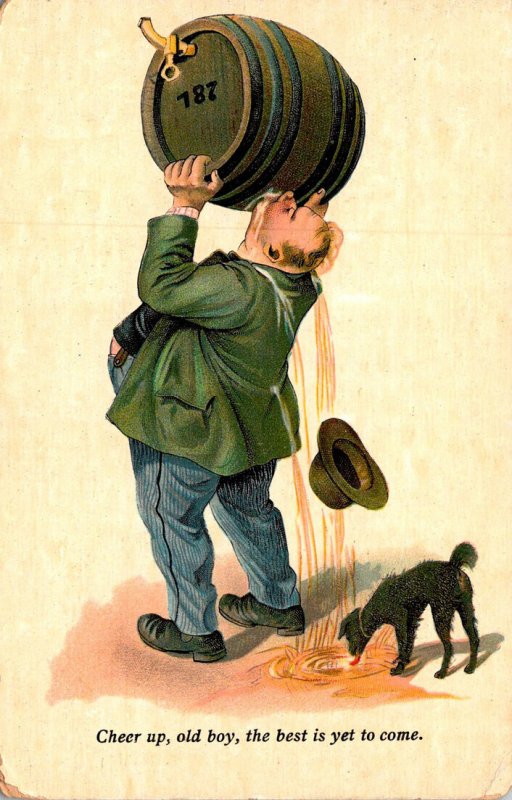 Humour Man Drinking From Keg Cheer Up The Best Is Yet To Come 1909