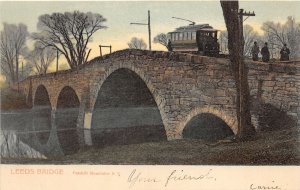 J44/ Catskill Mountains New York Postcard c1910 Trolley Leeds Bridge 7