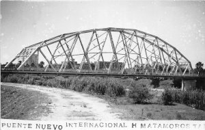 J26/ Foreign RPPC Postcard Mexico c40s Matamoros Puente Nuevo Intl Bridge 300