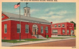 Vintage Postcard Post Office And Makepeace Building Wareham Massachusetts MA