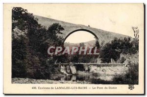 Old Postcard surroundings LAMALOU LES BAINS Le Pont du Diable