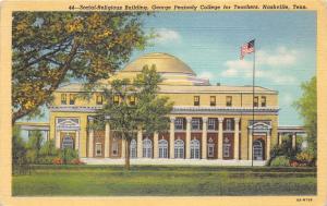 Nashville Tennssee~George Peabody College for Teachers-Social/Religious Bldg~'34