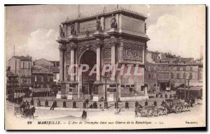 Postcard Old Marseille The Arc de Triomphe to the high glories of the Republic