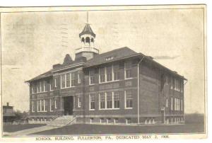  1908 - School Building, Fullerton, PA. Dedicated May 2 1908