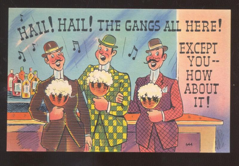 THE GANG IS ALL HERE MEN IN BAR INTERIOR SINGING DRINKING VINTAGE COMIC POSTCARD