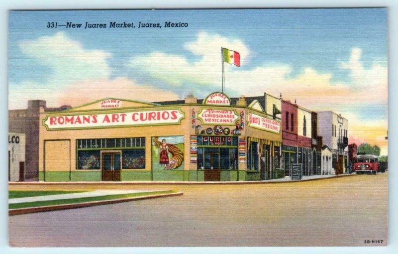 JUAREZ, MEXICO  New Juarez Market ROMAN'S ART CURIOS Street Scene 1940s Postcard