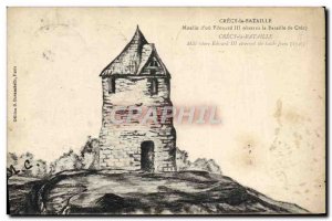 Old Postcard Crecy the Battle of Mill & # 39ou Edward III watched the Battle ...