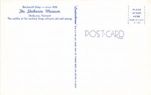 SHELBURNE VERMONT MUSEUM~BLACKSMITH SHOP~SMITHY AT FORGE POSTCARD c1960s 