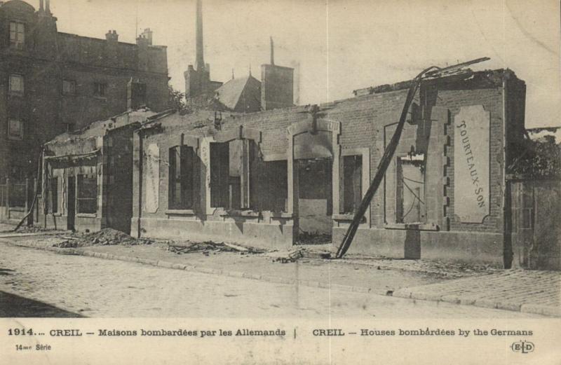 CPA Militaire - CREIL - Maisons bombardées par les Allemands (92038)