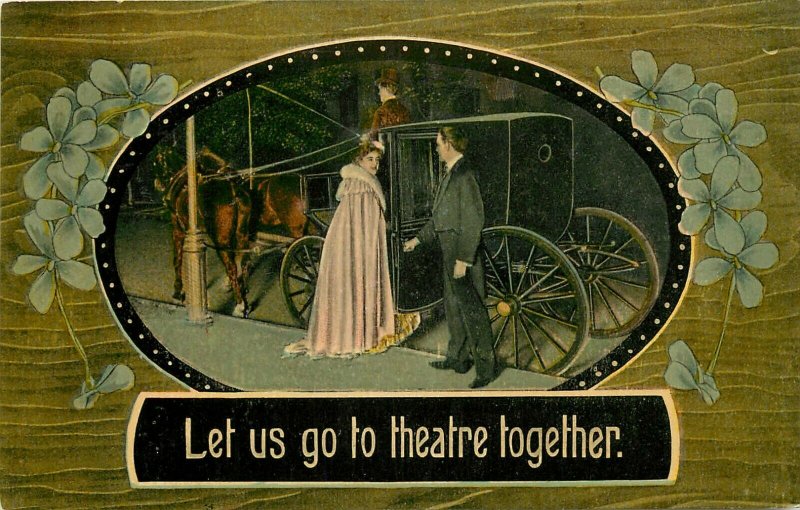 c1907 Postcard Well Dressed Couple & Horsedrawn Coach, Let us go to the Theatre