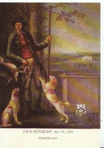 Painting Postcard - Jack Henshaw - Aet 59 - 1791 - Gamekeeper - Ref 17628A 