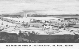 The Southern Home of Anheuser-Busch, INC Tampa, Florida