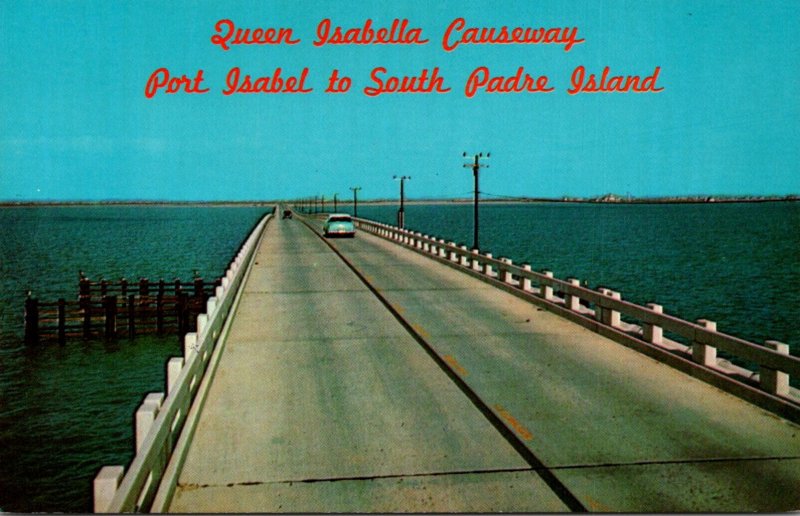 Texas Queen Isabella Causeway Port Isabel To Padre Island