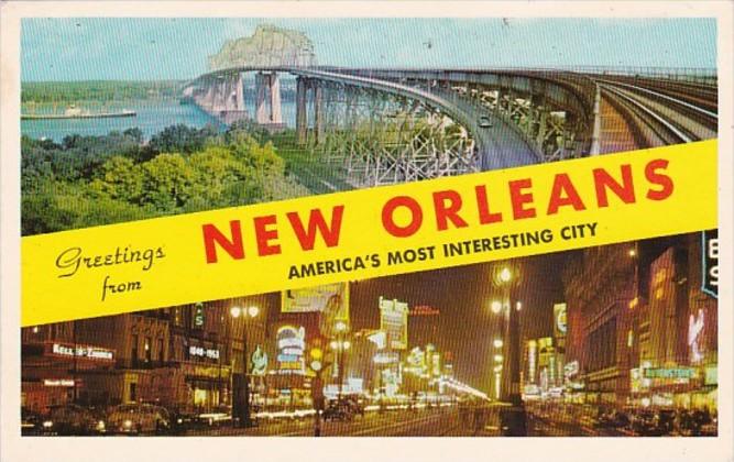 Louisiana Greetings From New Orleans Showing Huey Long Bridge and Canal Street