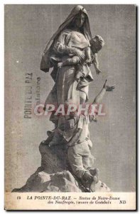 Old Postcard The Pointe du Raz Statue of Our Lady of Naufages (work Godebski) ND