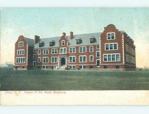 Unused Pre-1907 HOUSE OF THE GOOD SHEPHERD Utica New York NY t3241