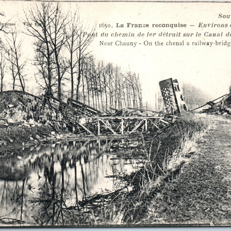 c1918 Chauny, France Destroyed Railway Bridge Canal Oise Aisne WWI A360