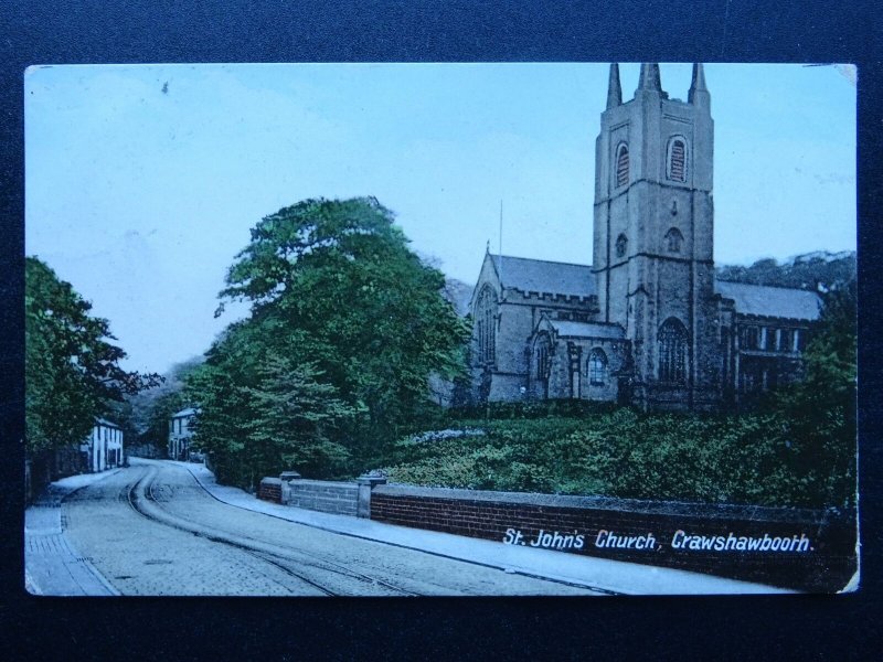 Lancashire CRAWSHAWBOOTH Burnley Road & St. John's Church c1910 Postcard