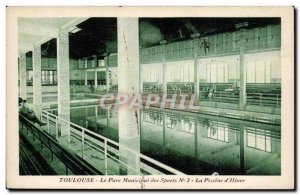 Toulouse - Le Parc Municipal des Sports - The pool of & # 39Hiver - Old Postcard