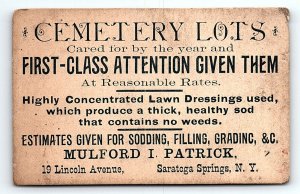 c1890 CEMETARY LOTS SARATOGA SPRINGS NY MULFORD I PATRICK AD TRADE CARD P829