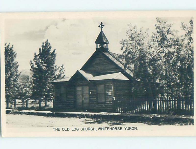 1957 rppc OLD LOG CHURCH Whitehorse Yukon Territory YT HM4253