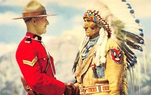 Canadian Police Mountie And Indian Chief Unused 