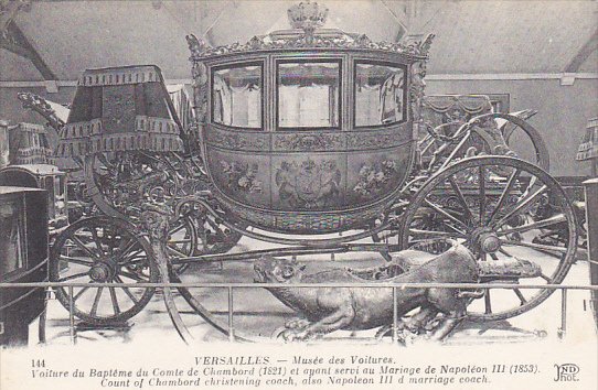 France Versailles Count Of Chambord Christening Coach and Napoleon III Marria...