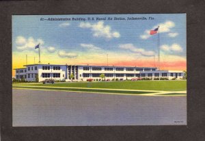 FL Administration Bldg US Naval Air Station Navy Jacksonville Florida Postcard