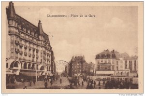 LUXEMBOURG, 1900-1910's; Place De La Gare