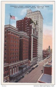 Commerce Street looking East, Adolphus Hotel & Magnolia Bldg., Dallas, Texas,...