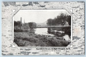 c1910 Hinsdale New Hampshire NH Postcard Northfield Street Bridge Exterior View