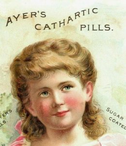 1880's Ayer's Cathartic Pills Quack Medicine Adorable Child P186