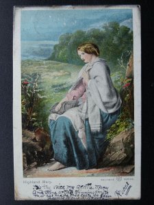 Scotland HIGHLAND MARY c1904 Postcard by W.R.& S. Reliable