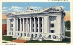 Weld County Court House - Greeley, Colorado CO  