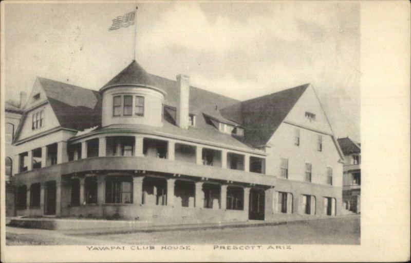 Prescott AZ Yavaapai Club House c1910 Postcard