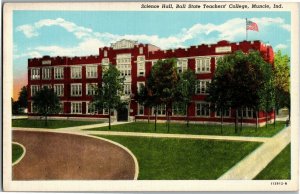 Science Hall, Ball State Teachers College Muncie IN Vintage Postcard C29