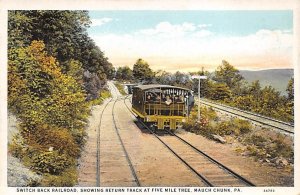 Switch Back Railroad Mauch Chunk, Pennsylvania PA  