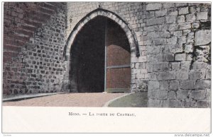 MONS, Hainaut, Belgium, 1900-1910s; La Porte Du Chateau