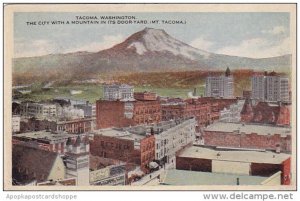 Washington Tacoma The City With A Mountain In Its Door Yard 1917