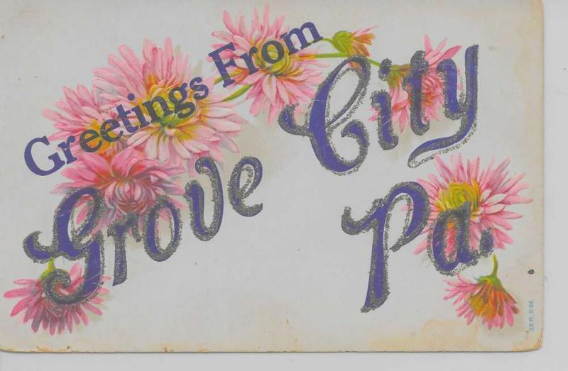 Grove City Pennsylvania Greetings From flowers glittered antique pc Z18230