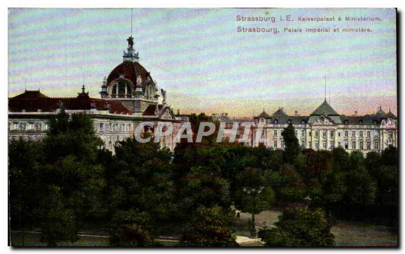 Postcard Strassburg Old Imperial Palace and Ministry