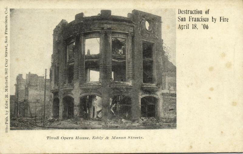 San Francisco, Destruction by Fire, Tivoli Opera House Eddy & Mason Streets 1906