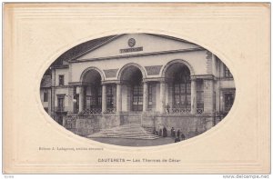 Les Thermes De Cesar, Cauterets (Hautes Pyrenees), France, 1900-1910s