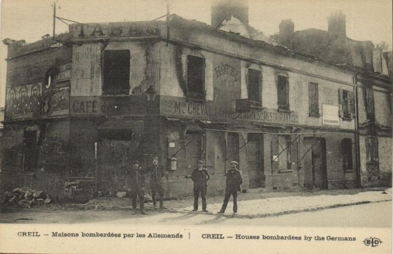 CPA Militaire - CREIL - Maisons bombardées par les Allemands (92033)