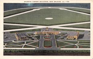 NEW ORLEANS LOUISIANA SHUSHAN AIRPORT BUILDINGS~RUNWAYS POSTCARD 1940